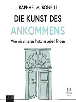 cover image of Die Kunst des Ankommens